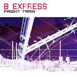 Download B Express - Fright Train