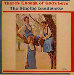 Download The Singing Landmarks - Theres Enough Of Gods Love