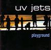 télécharger l'album UV Jets - Playground