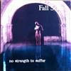 Album herunterladen Fall Silent - No Strength To Suffer