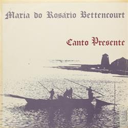 Download Maria Do Rosário Bettencourt - Canto Presente