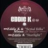 ouvir online Eddie K - Serial Killa Starlight