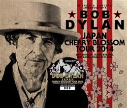 Download Bob Dylan - Japan Cherry Blossom Tour 2014