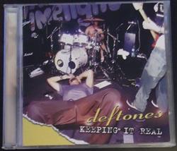 Download Deftones - Keeping It Real