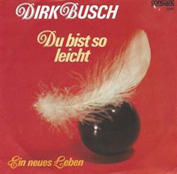 Download Dirk Busch - Du Bist So Leicht