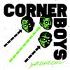 lyssna på nätet Corner Boys - Just Dont Care