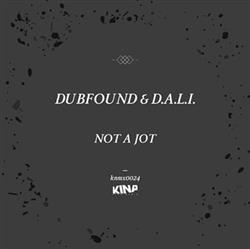 Download Dubfound & DALI - Not A Jot