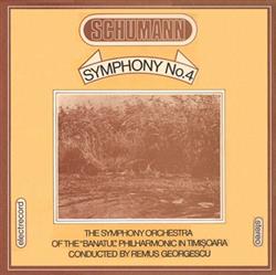 Download Schumann The Symphony Orchestra Of The Banatul Philharmonic In Timişoara , Conductor Remus Georgescu - Symphony No 4