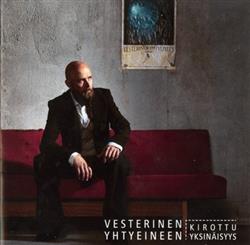 Download Vesterinen Yhtyeineen - Kirottu Yksinäisyys