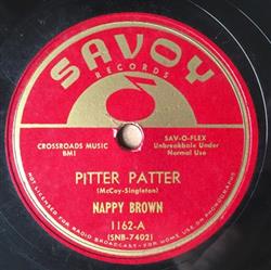 Download Nappy Brown - Pitter Patter Therell Come A Day