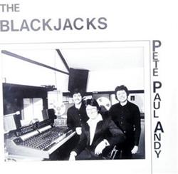 Download The Blackjacks - Pete Paul Andy