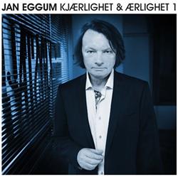 Download Jan Eggum - Kjærlighet Ærlighet 1