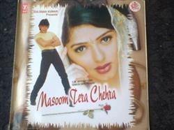 Download Aadesh Shrivastava - Masoom Tera Chehra