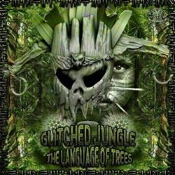 Download Glitched Jungle - The Language Of Trees