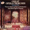 baixar álbum Vienna National Opera Orchestra, Vienna State Opera Chorus - Great Opera Choruses Volume One