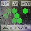 ascolta in linea Art Of Hot - Alive Ep