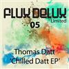 online luisteren Thomas Datt - Chilled Datt EP