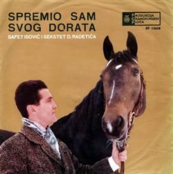 Download Safet Isović I Sekstet D Radetića - Spremio Sam Svog Dorata