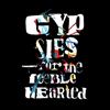 descargar álbum Gypsies - For The Feeble Hearted