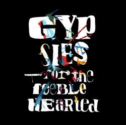 Download Gypsies - For The Feeble Hearted