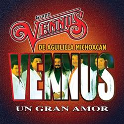 Download Grupo Vennus de Aguililla Michoacán - Un Gran Amor