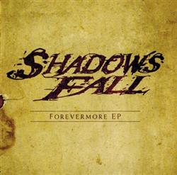 Download Shadows Fall - Forevermore EP