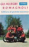 ascolta in linea Gli Allegri Romagnoli - Folklore Di Grande Successo
