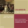 télécharger l'album Chabrier Hendricks Garcisanz Quilico Jeffes Lafont Chœurs Et Nouvel Orchestre Philharmonique de Radio France Charles Dutoit - Le Roi Malgré Lui