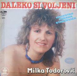 Download Milka Todorović, Orkestar Zorana Starčevića - Daleko Si Voljeni