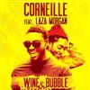 kuunnella verkossa Corneille Featuring Laza Morgan - Wine Bubble