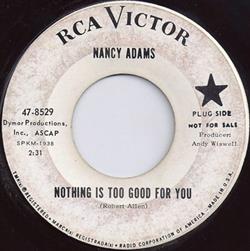 Download Nancy Adams - Nothing Is Too Good For You Give It A Go