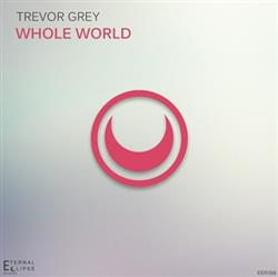 Download Trevor Grey - Whole World