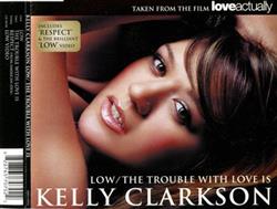 Download Kelly Clarkson - LowThe Trouble With Love Is