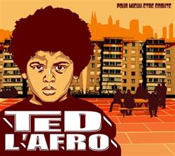 Download Ted L'afro - Pour Mieux être écouté