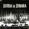 ouvir online Bubbi & Dimma - Bubbi Dimma