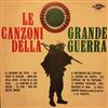 last ned album M G Monese Voce Solista Nilo Ossani Corale Alpina La Rocca Di Garda Diretta Dal M M Malini - Le Canzoni Della Grande Guerra