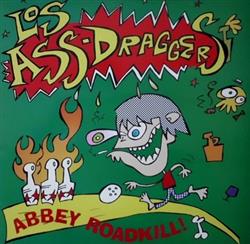 Download Los AssDraggers - Abbey Roadkill