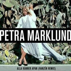 Download Petra Marklund - Alla Känner Apan Hanzén Remix