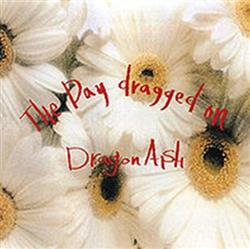 Download Dragon Ash - The Day Dragged On