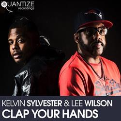 Download Kelvin Sylvester & Lee Wilson - Clap Your Hands