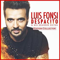 Download Luis Fonsi - Despacito Mis Grandes Exitos Edition Collector