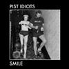 lataa albumi Pist Idiots - Smile