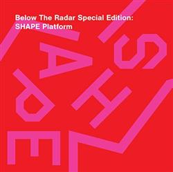 Download Various - Below The Radar Special Edition SHAPE Platform