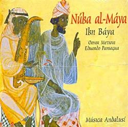 Download Eduardo Paniagua, Omar Metioui - Núba al Máya Ibn Báya