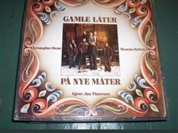 Download Christopher Bean, Wenche Hallan , Gjest Jan Thoresen - Gamle Låter På Nye Måter