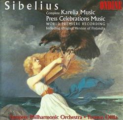 Download Sibelius, Tampere Philharmonic Orchestra, Tuomas Ollila - Karelia Press Celebrations Music