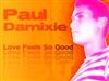 ladda ner album Paul Damixie - Love Feels So Good