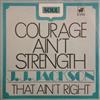 online luisteren JJ Jackson - Courage Aint Strength That Aint Right