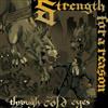 ladda ner album Strength For A Reason - Through Cold Eyes