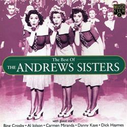 Download The Andrews Sisters With Guest Stars Bing Crosby Al Jolson Carmen Miranda Danny Kaye Dick Haymes - The Best Of The Andrews Sisters